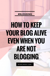 How to keep your blog alive when not blogging