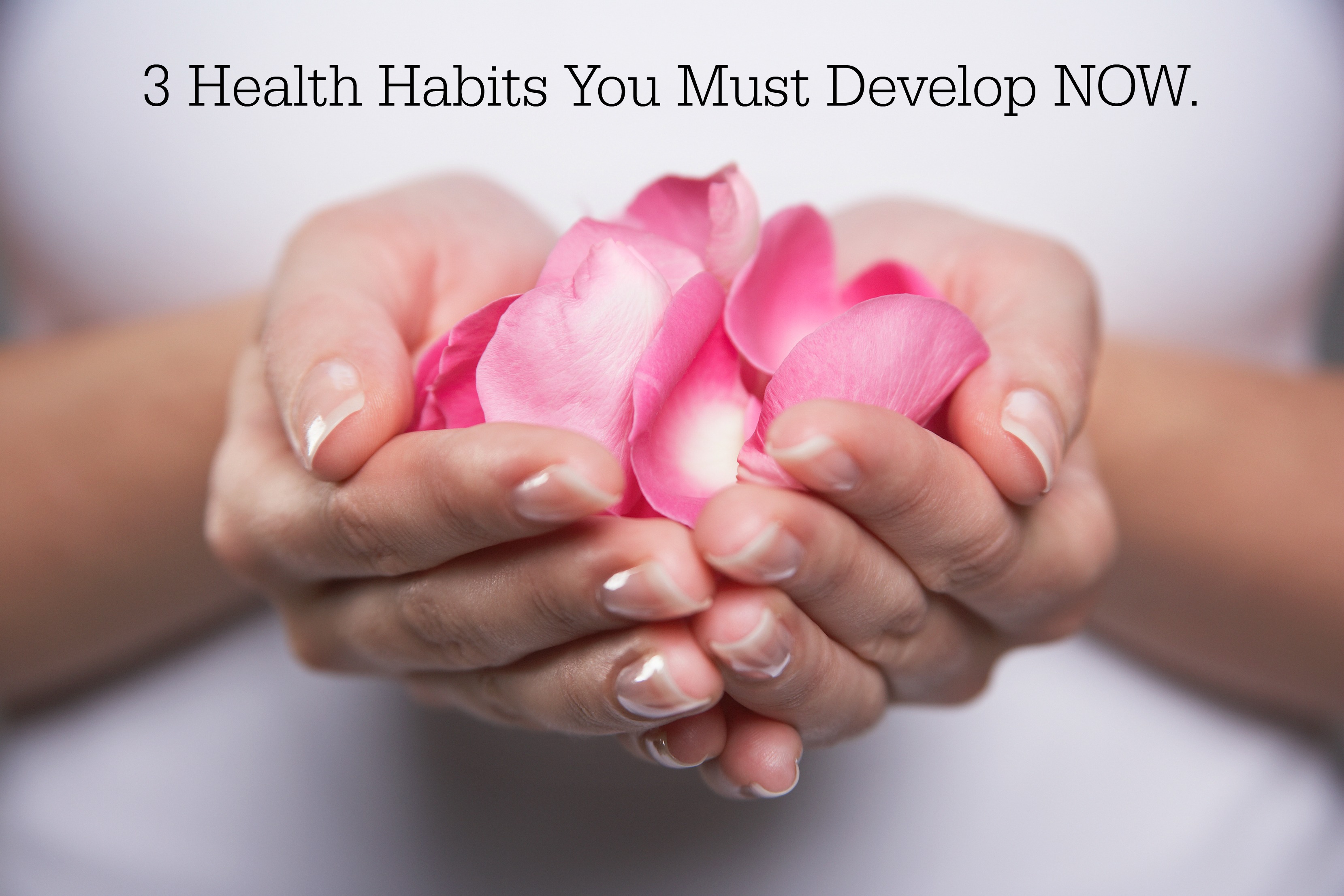 3 Health Habits